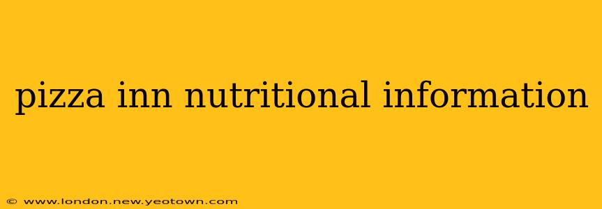pizza inn nutritional information