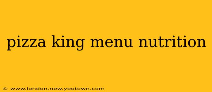 pizza king menu nutrition