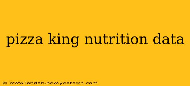pizza king nutrition data