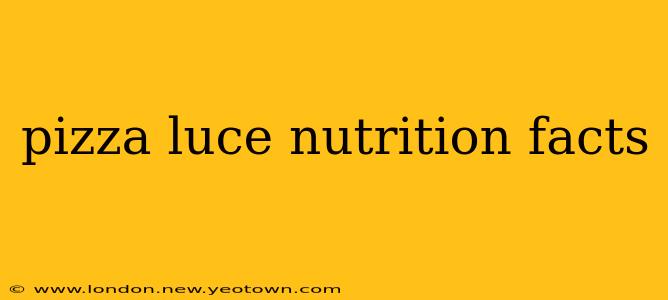 pizza luce nutrition facts