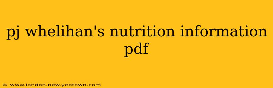 pj whelihan's nutrition information pdf