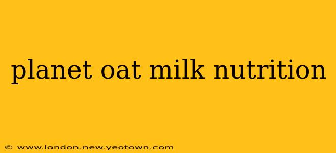 planet oat milk nutrition
