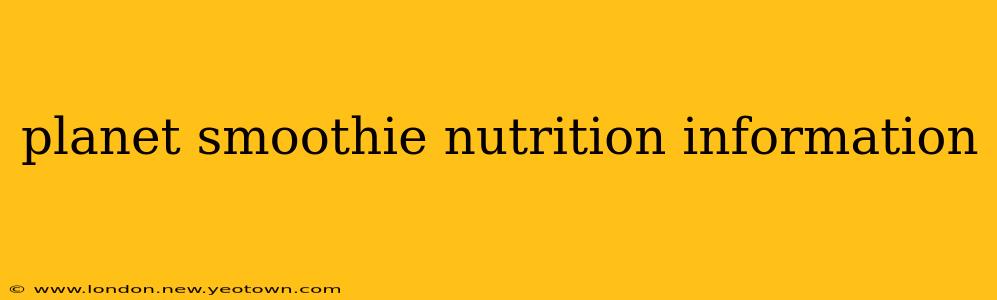 planet smoothie nutrition information