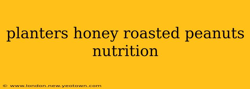 planters honey roasted peanuts nutrition