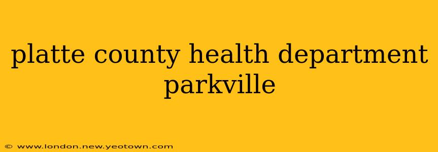platte county health department parkville