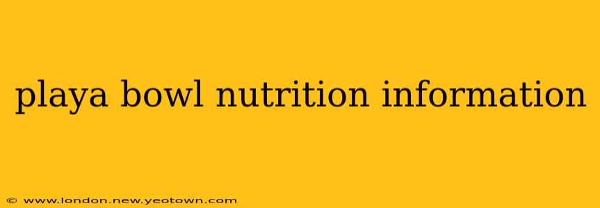 playa bowl nutrition information