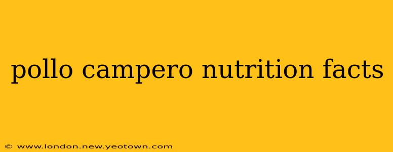 pollo campero nutrition facts