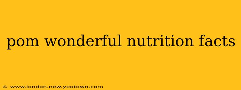pom wonderful nutrition facts