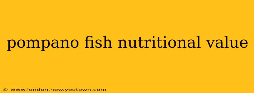 pompano fish nutritional value