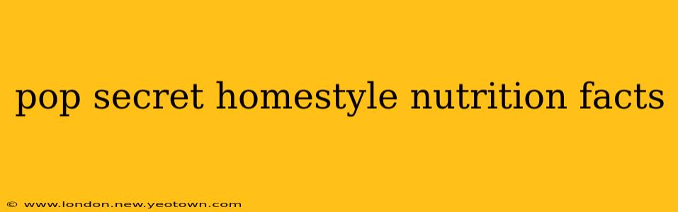 pop secret homestyle nutrition facts