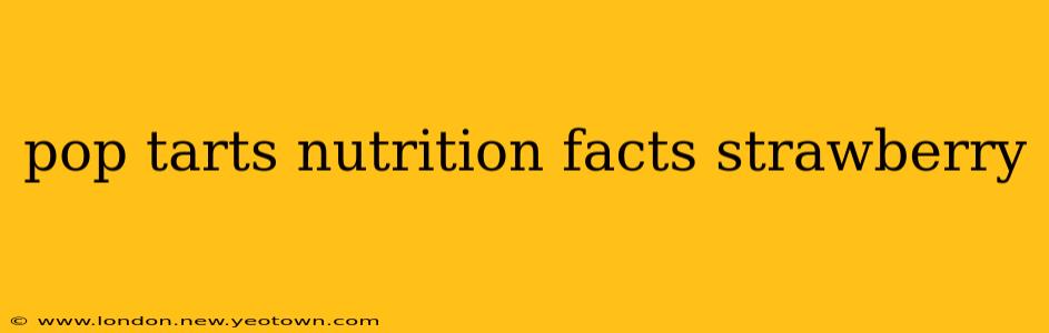 pop tarts nutrition facts strawberry