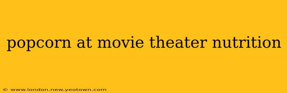 popcorn at movie theater nutrition