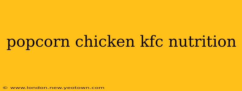 popcorn chicken kfc nutrition