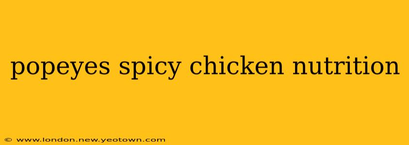 popeyes spicy chicken nutrition