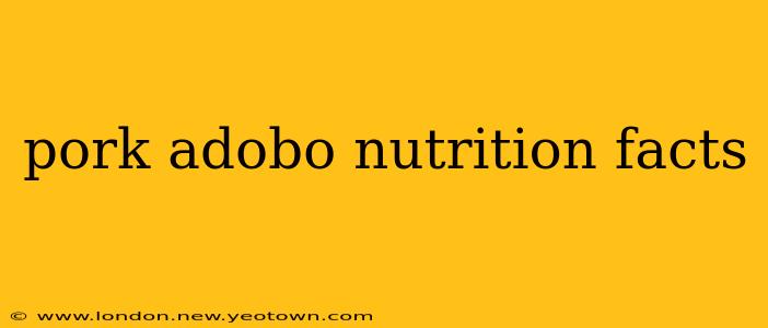 pork adobo nutrition facts