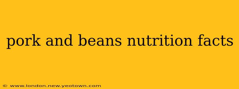 pork and beans nutrition facts