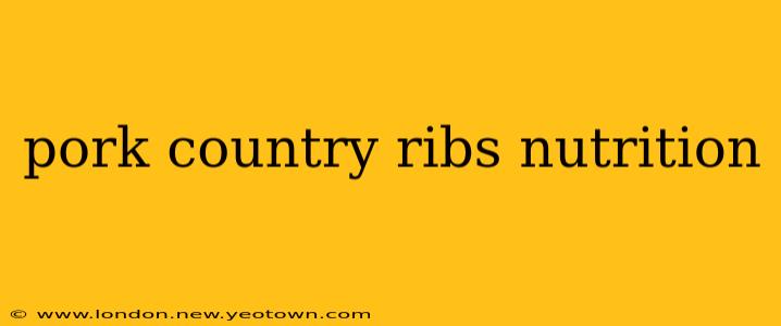 pork country ribs nutrition