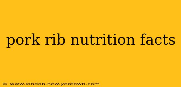 pork rib nutrition facts