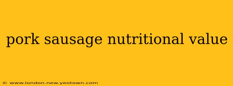 pork sausage nutritional value