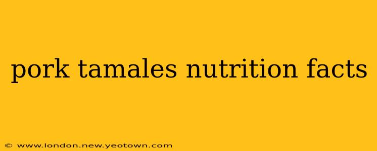 pork tamales nutrition facts