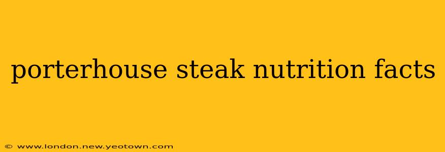 porterhouse steak nutrition facts