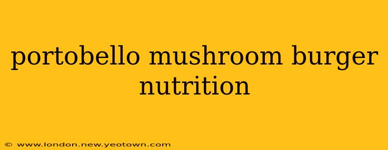 portobello mushroom burger nutrition