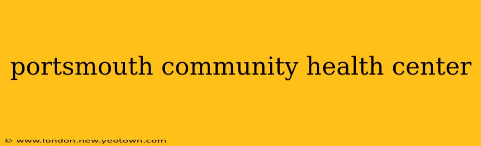 portsmouth community health center