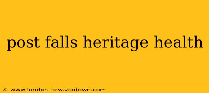 post falls heritage health
