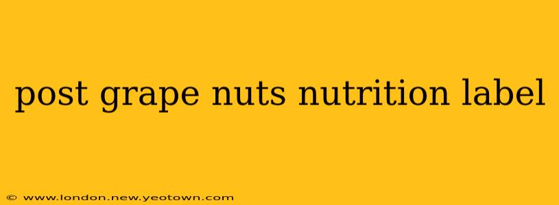 post grape nuts nutrition label