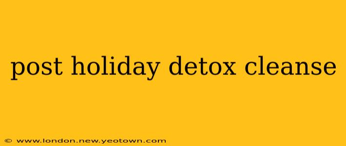 post holiday detox cleanse