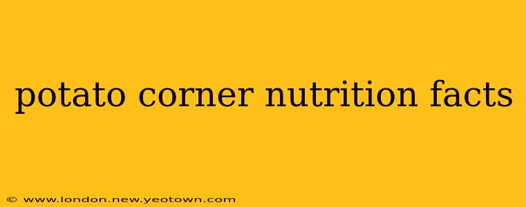 potato corner nutrition facts