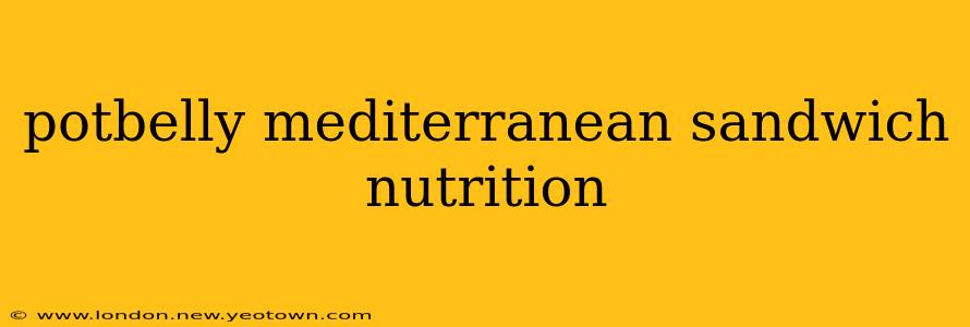 potbelly mediterranean sandwich nutrition