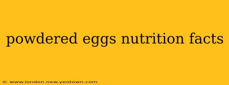 powdered eggs nutrition facts