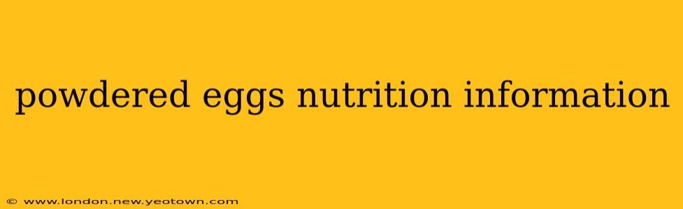 powdered eggs nutrition information