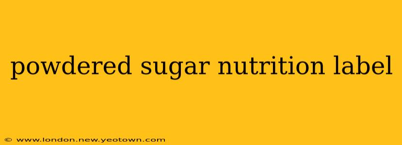 powdered sugar nutrition label