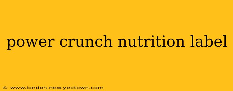 power crunch nutrition label
