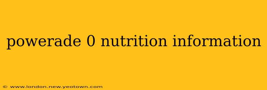 powerade 0 nutrition information