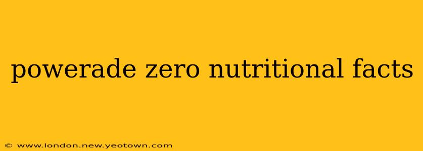powerade zero nutritional facts