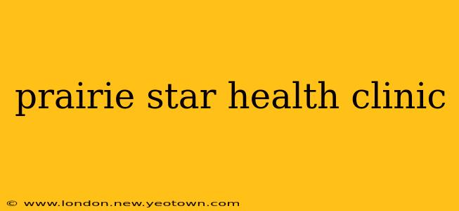 prairie star health clinic