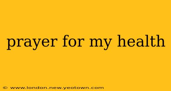 prayer for my health