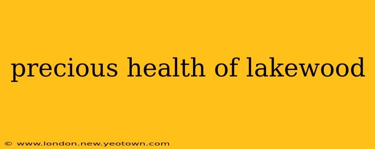 precious health of lakewood