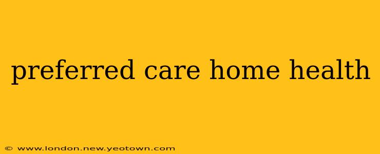 preferred care home health