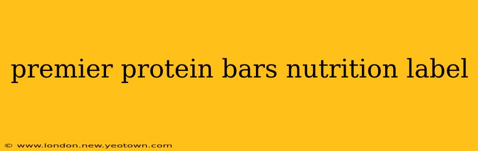 premier protein bars nutrition label