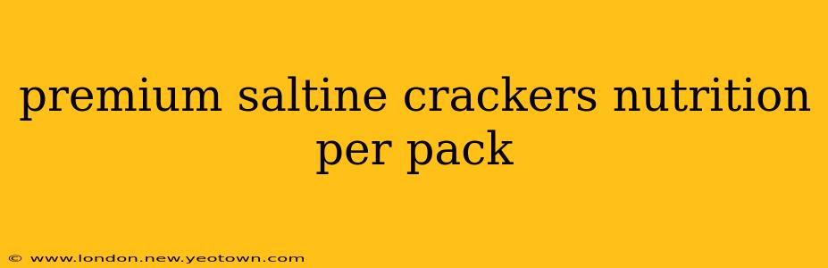 premium saltine crackers nutrition per pack