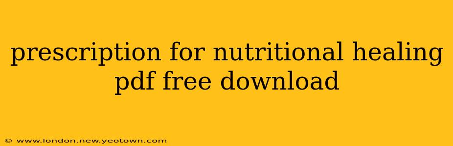 prescription for nutritional healing pdf free download