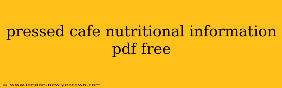 pressed cafe nutritional information pdf free