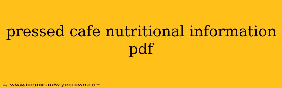 pressed cafe nutritional information pdf