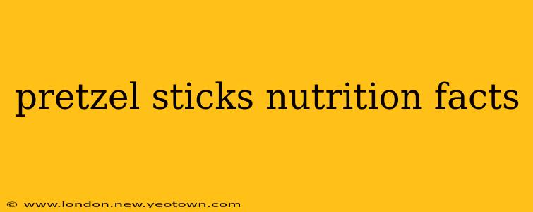 pretzel sticks nutrition facts
