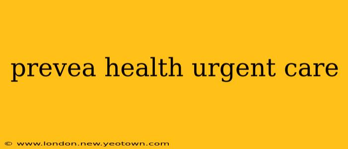 prevea health urgent care