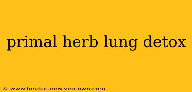 primal herb lung detox